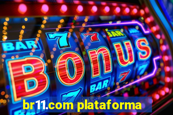 br11.com plataforma